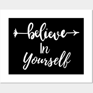 Believe in yourself Posters and Art